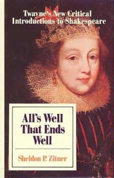 All's Well That Ends Well (Twayne's New Critical Introductions to Shakespeare)