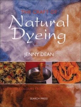 Paperback The Craft of Natural Dyeing: Glowing Colours from the Plant World Book