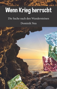Paperback Wenn Krieg herrscht: Die Suche nach den Wundersteinen [German] Book
