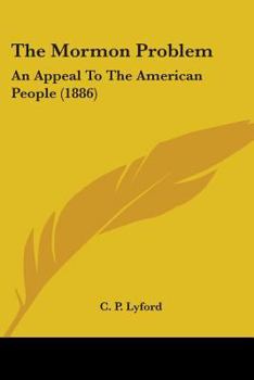 Paperback The Mormon Problem: An Appeal To The American People (1886) Book