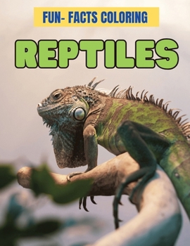 Paperback Reptiles: Fun-Facts Coloring: Color & Discover: 77 Pages of Reptile Wonders - Educational and Fun Coloring for Ages 5-15 Book