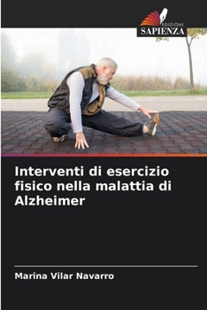 Paperback Interventi di esercizio fisico nella malattia di Alzheimer [Italian] Book