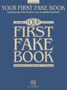 Paperback Your First Fake Book - C Edition Beginner Piano Songbook with Large Notation Simplified Chords a Book