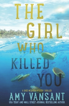 Paperback The Girl Who Killed You: An Action-Packed Island Mystery Thriller Book