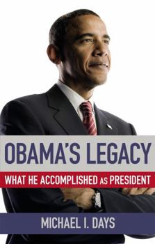 Hardcover Obama's Legacy: What He Accomplished as President Book