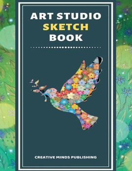 Art Studio Sketch Book: Explore Your Inner Creativity (Personalized Artist Sketchbook for kids/Sketching Pad/Sketchbook Journal, Drawing and Creative ... to Draw) (8.5 x 11 Large Size ,120 Pages )