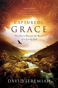 Hardcover Captured by Grace: No One Is Beyond the Reach of a Loving God Book