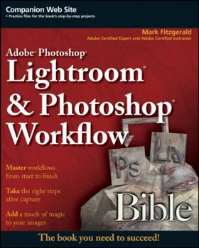 Paperback Adobe Photoshop Lightroom & Photoshop Workflow Bible Book