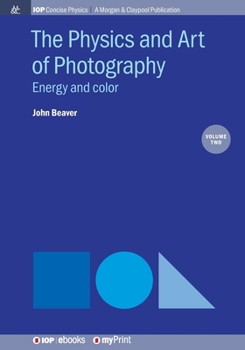 Paperback The Physics and Art of Photography, Volume 2: Energy and color Book