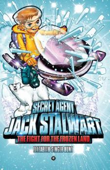 Paperback Secret Agent Jack Stalwart: Book 12: The Fight for the Frozen Land: The Arctic Book