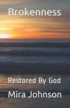 Paperback Brokenness: Restored By God Book