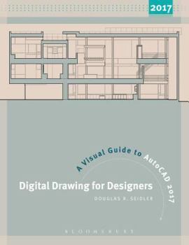 Paperback Digital Drawing for Designers: A Visual Guide to Autocad(r) 2017 Book