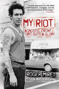 Paperback My Riot: Agnostic Front, Grit, Guts & Glory Book