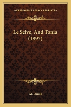Paperback Le Selve, And Tonia (1897) Book
