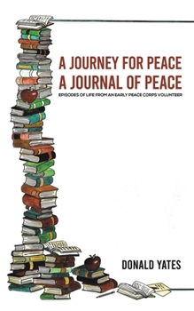 Paperback A Journey for Peace: A Journal of Peace Book