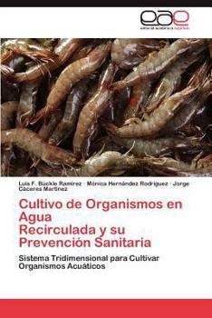 Paperback Cultivo de Organismos en Agua Recirculada y su Prevención Sanitaria [Spanish] Book