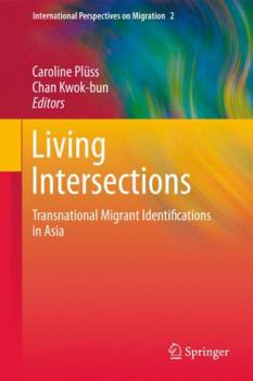 Paperback Living Intersections: Transnational Migrant Identifications in Asia Book