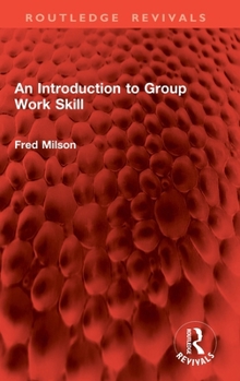 Hardcover An Introduction to Group Work Skill Book