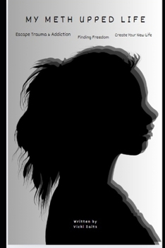 Paperback My Meth Upped Life: From Addiction to Redemption Book