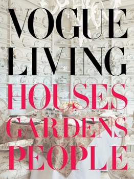 Hardcover Vogue Living: Houses, Gardens, People Book