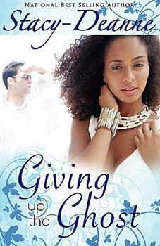 Giving up the Ghost - Book #1 of the Bree and Steven