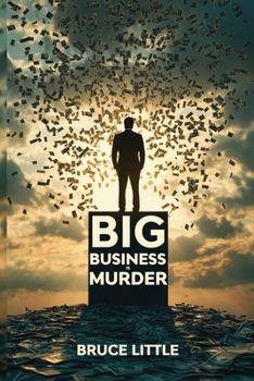 Big Business is Murder