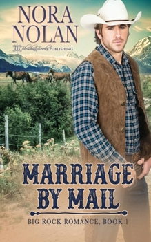 Marriage by Mail (Big Rock Romance) - Book #1 of the Big Rock Romance