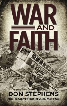 Paperback War and Faith: Short Biographies from the Second World War Book