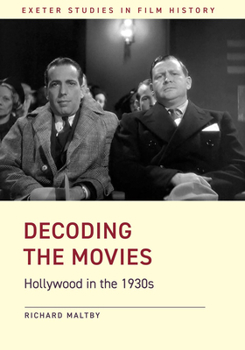 Hardcover Decoding the Movies: Hollywood in the 1930s Book