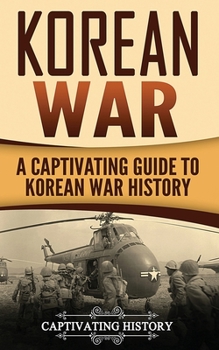 Paperback Korean War: A Captivating Guide to Korean War History Book