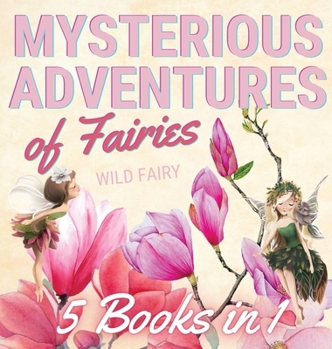 Hardcover Mysterious Adventures of Fairies: 5 Books in 1 Book