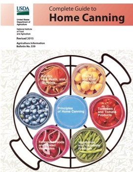 Paperback Complete Guide to Home Canning (Agriculture Information Bulletin No. 539) (Revised 2015) Book