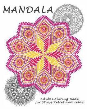 Mandalas: Coloring Book for Adult: Coloring Book Designs for Stress Relief and Relax