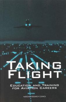 Paperback Taking Flight: Education and Training for Aviation Careers Book