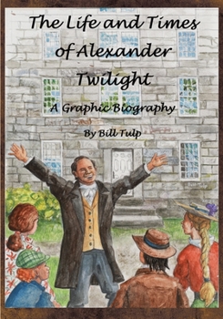 Paperback The Life and Times of Alexander Twilight Book