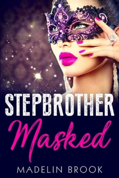 Paperback Stepbrother Masked: A Billionaire Stepbrother Romance Book