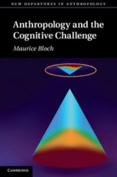 Paperback Anthropology and the Cognitive Challenge Book