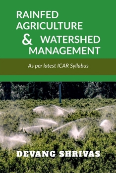 Paperback Rainfed Agriculture and Watershed Management: As per latest ICAR syllabus Book