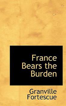 Paperback France Bears the Burden Book