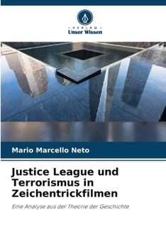 Paperback Justice League und Terrorismus in Zeichentrickfilmen [German] Book