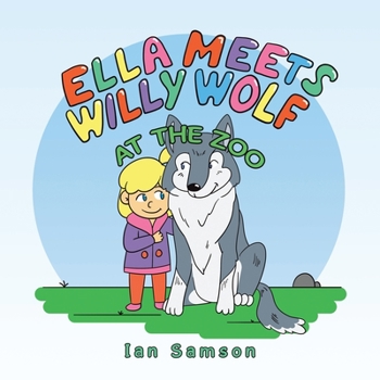 Paperback Ella Meets Willy Wolf at the Zoo Book