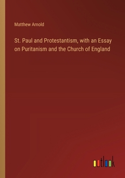 Paperback St. Paul and Protestantism, with an Essay on Puritanism and the Church of England Book