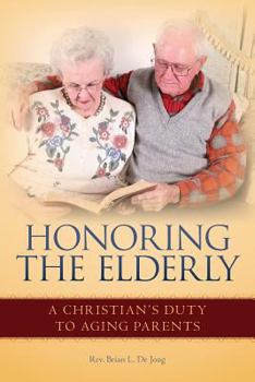 Paperback Honoring the Elderly: A Christian's Duty to Aging Parents Book