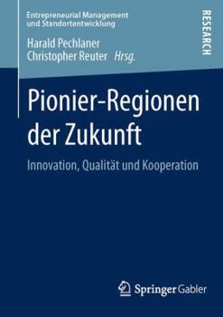 Paperback Pionier-Regionen Der Zukunft: Innovation, Qualität Und Kooperation [German] Book