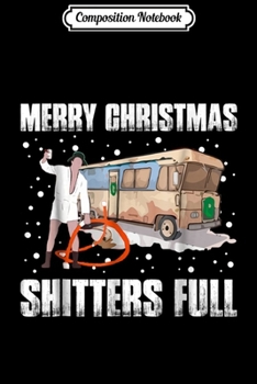 Composition Notebook: Merry Christmas Shitters Full Ugly Sweater  Journal/Notebook Blank Lined Ruled 6x9 100 Pages