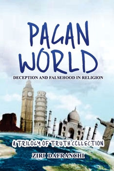 Paperback Pagan World: Deception And Falsehood In Religion Book