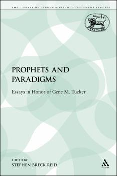 Paperback Prophets and Paradigms: Essays in Honor of Gene M. Tucker Book