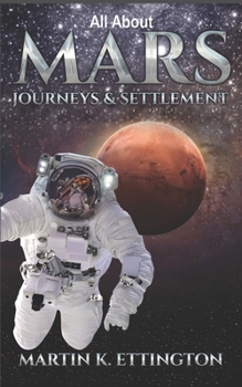 Paperback All about Mars Journeys and Settlement Book