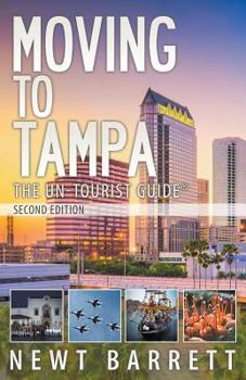 Paperback Moving to Tampa: The Un-Tourist Guide Book