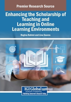 Enhancing the Scholarship of Teaching and Learning in Online Learning Environments
